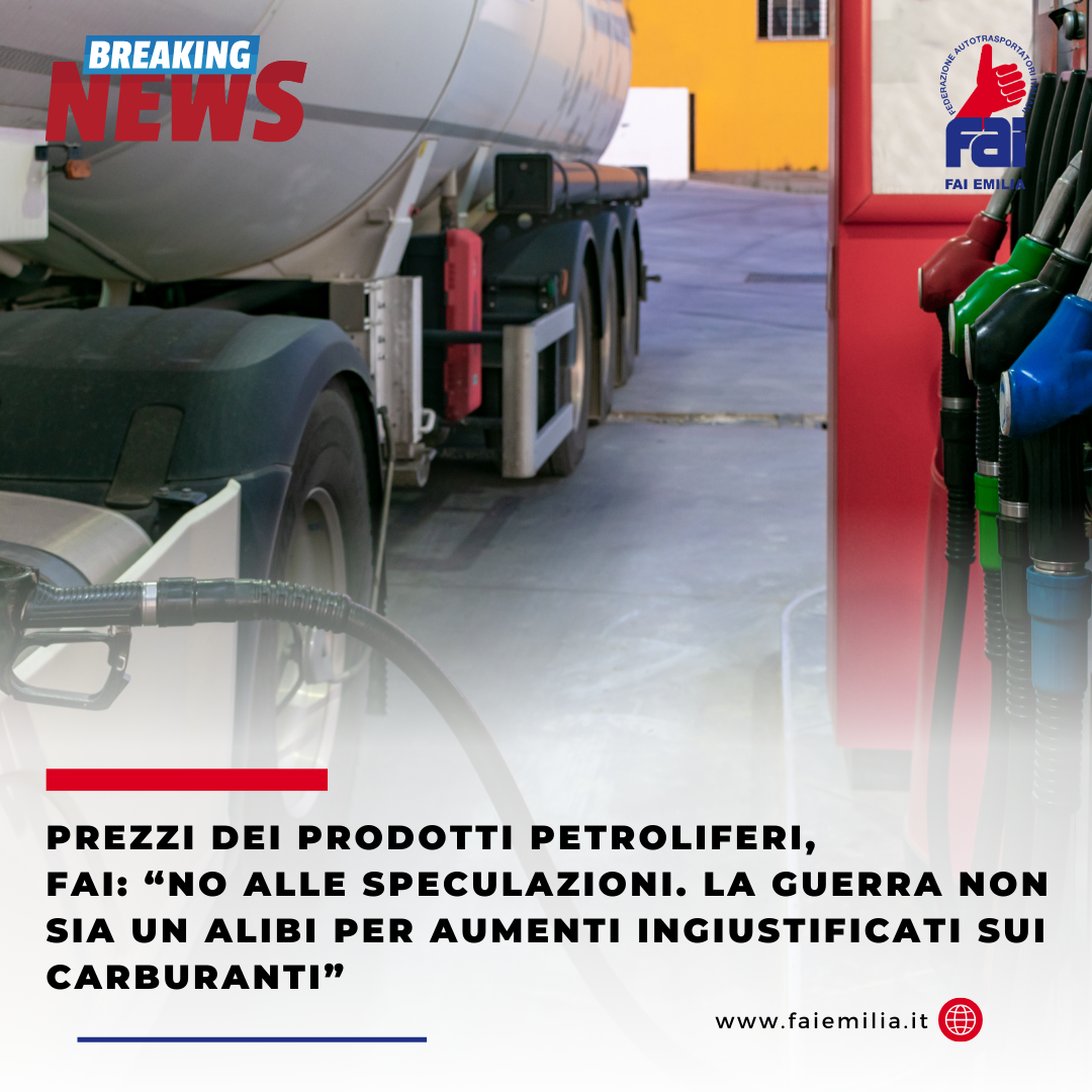 Prezzi dei prodotti petroliferi, FAI: “No alle speculazioni. La guerra non sia un alibi per aumenti ingiustificati sui carburanti”